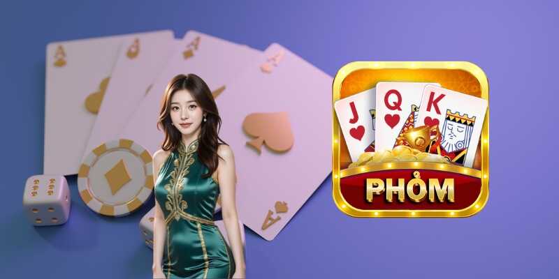 Tìm hiểu tổng quan về game bài Phỏm